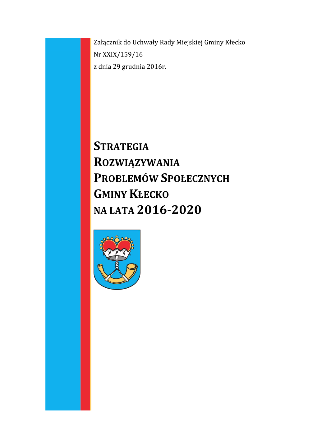 Strategia Rozwiązywania Problemów Społecznych Gminy Kłecko Na Lata 2016-2020