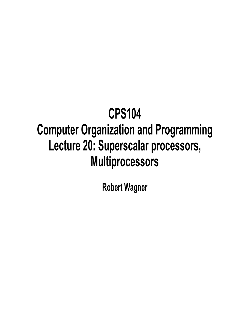 Superscalar Processors, Multiprocessors