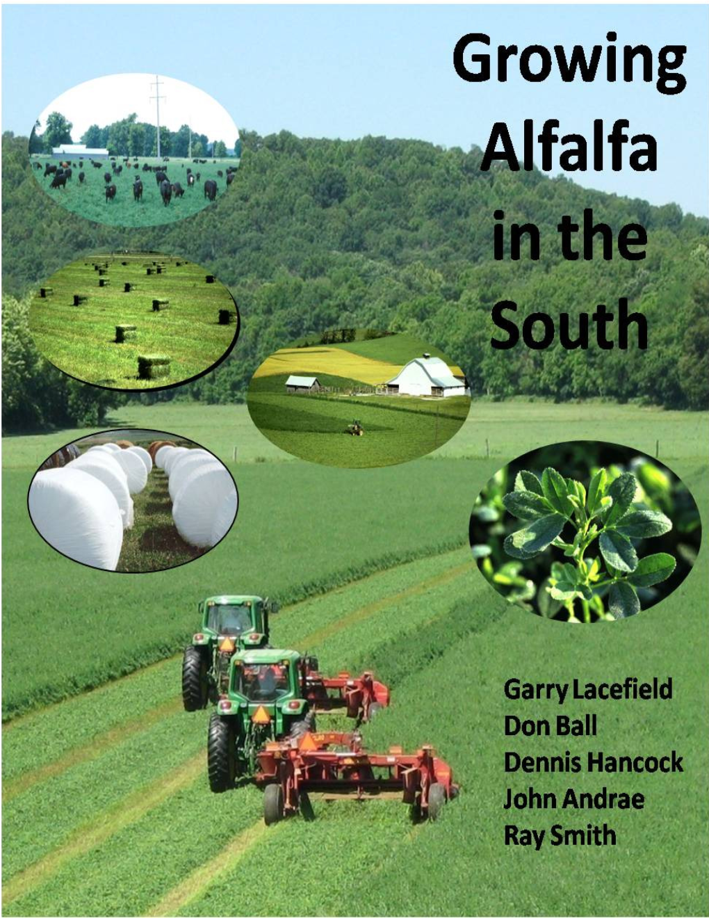 Growing Alfalfa in the South Garry Lacefield, Don Ball, Dennis Hancock, John Andrae and Ray Smith 1