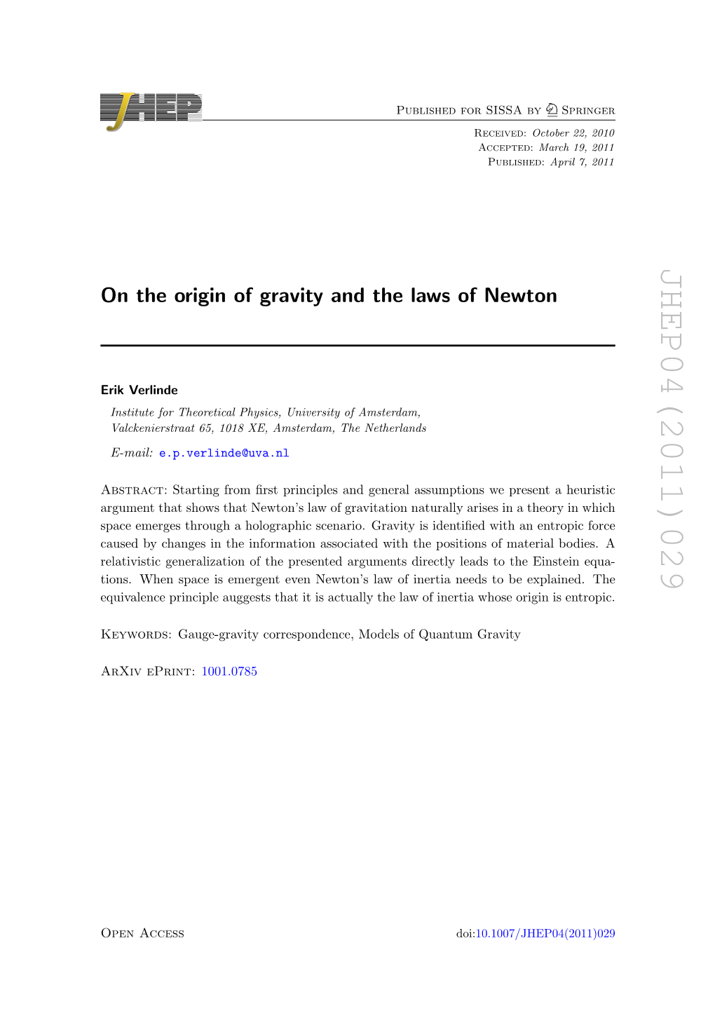 On the Origin of Gravity and the Laws of Newton JHEP04(2011)029 So Far, 1 19 21 15 14 12 11 15 18 9 20 – 1 – 5 10 ]