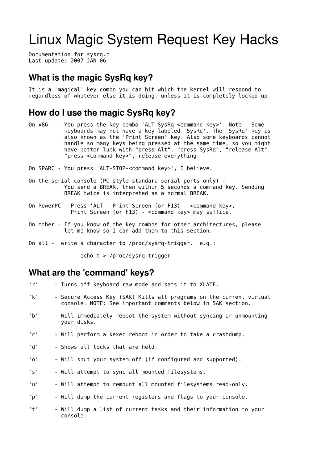 Linux Magic System Request Key Hacks Documentation for Sysrq.C Last Update: 2007-JAN-06
