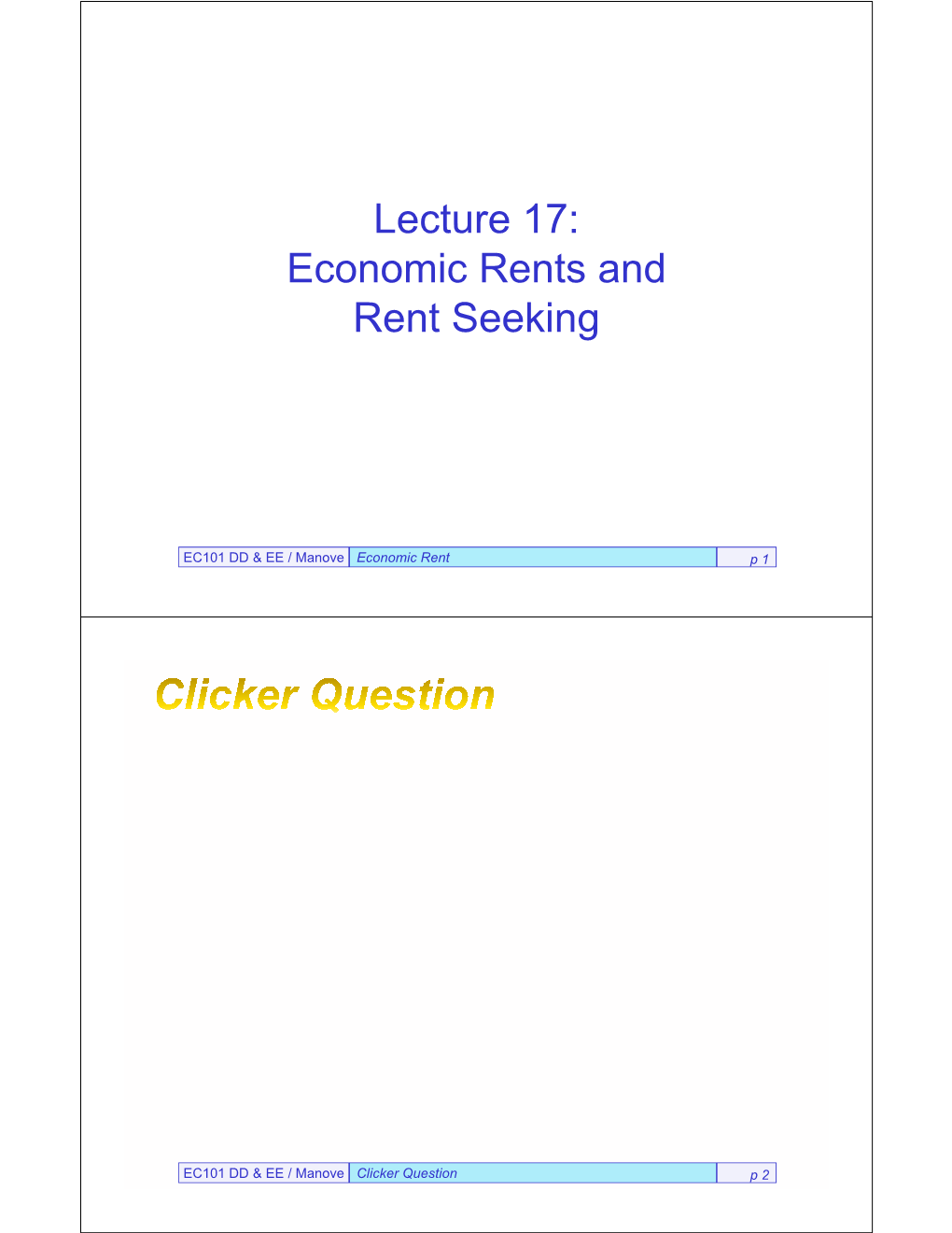 Lecture 17: Economic Rents and Rent Seeking