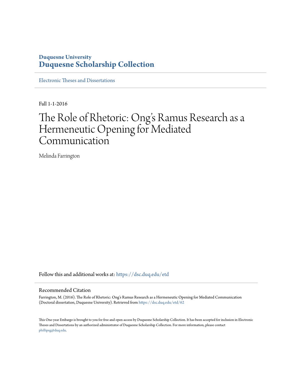 The Role of Rhetoric: Ong’S Ramus Research As a Hermeneutic Opening for Mediated Communication Melinda Farrington