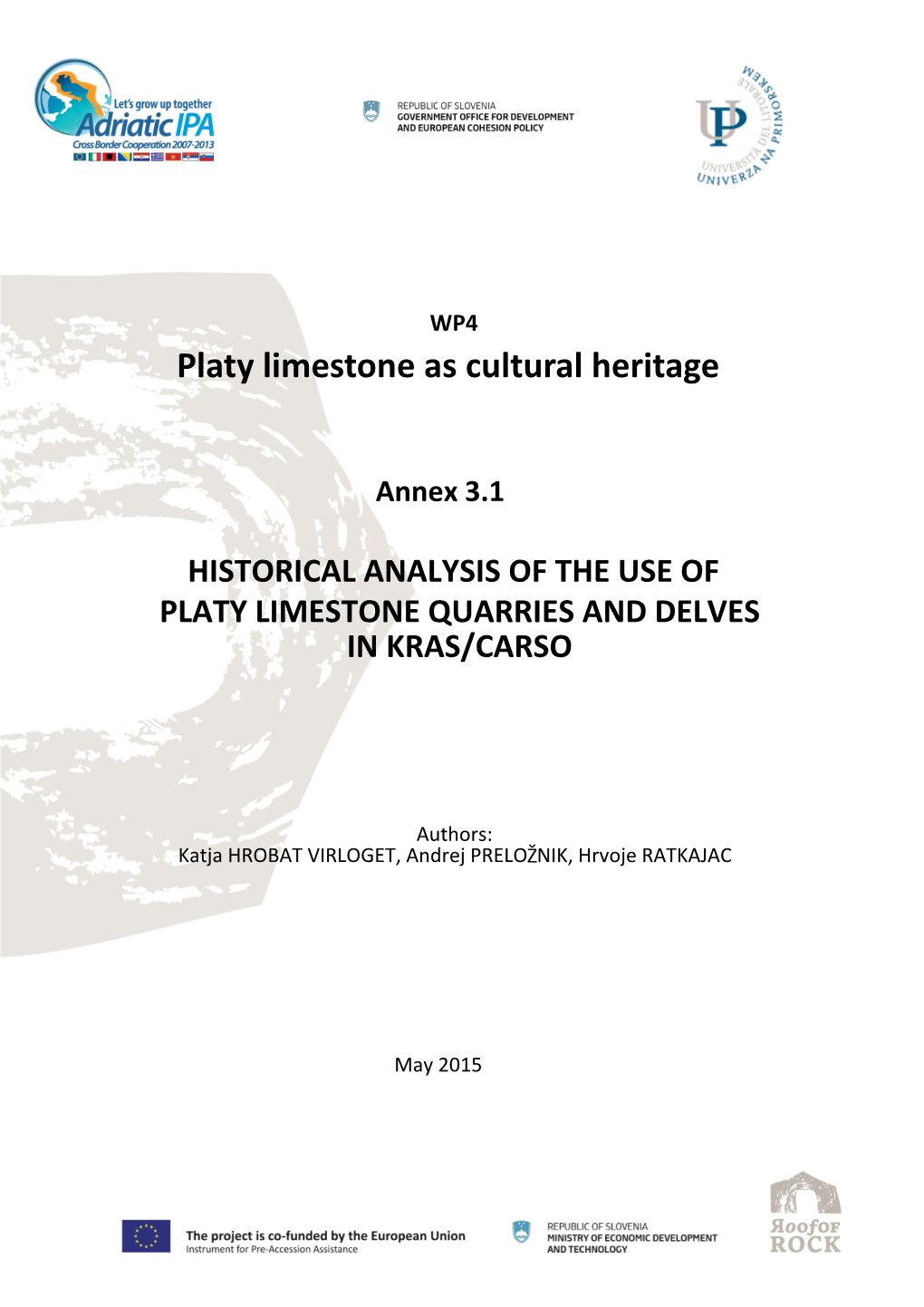 Platy Limestone As Cultural Heritage