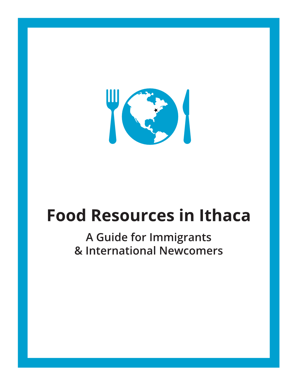 Food Resources in Ithaca a Guide for Immigrants & International Newcomers Authors Emily H