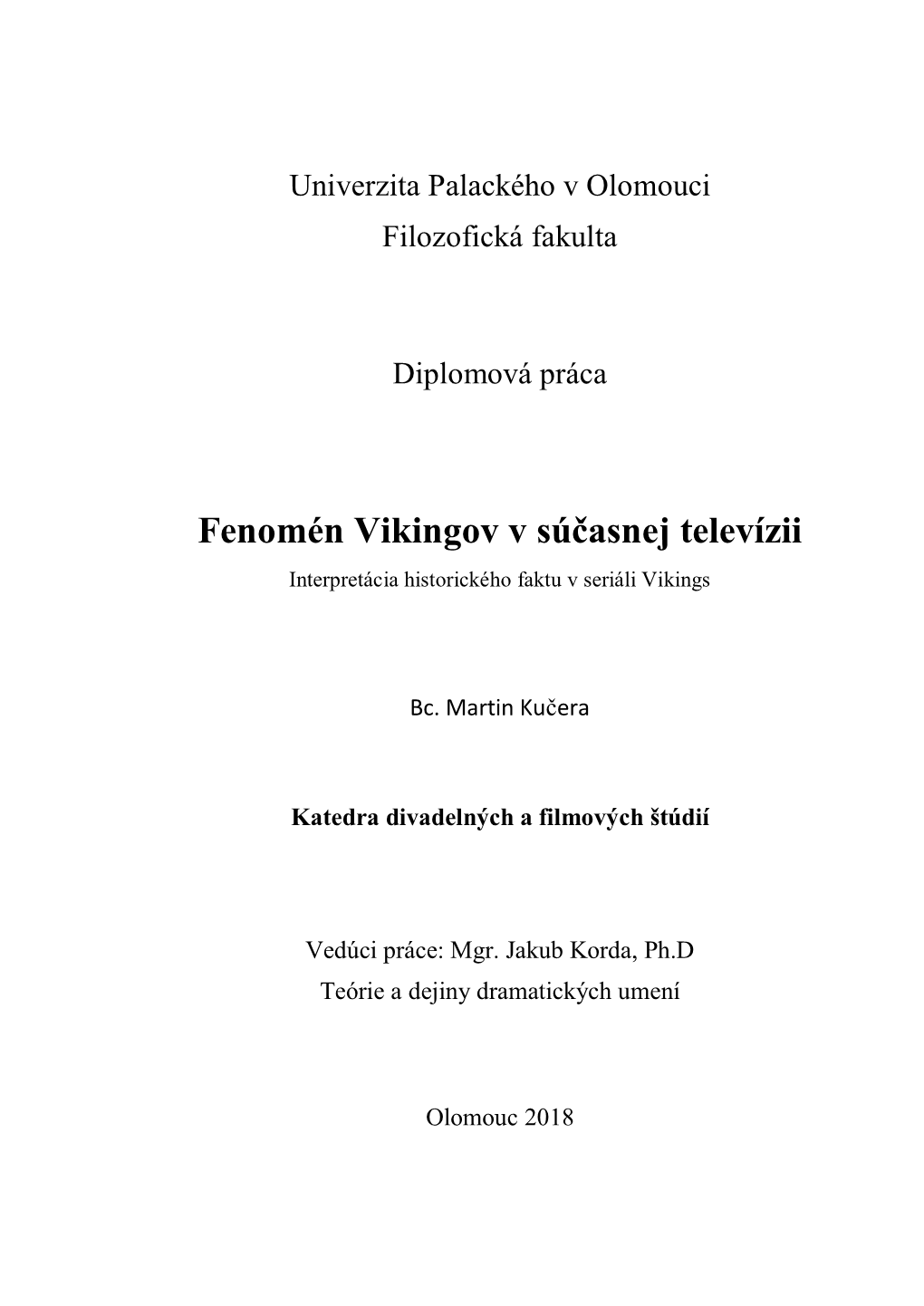 Fenomén Vikingov V Súčasnej Televízii Interpretácia Historického Faktu V Seriáli Vikings