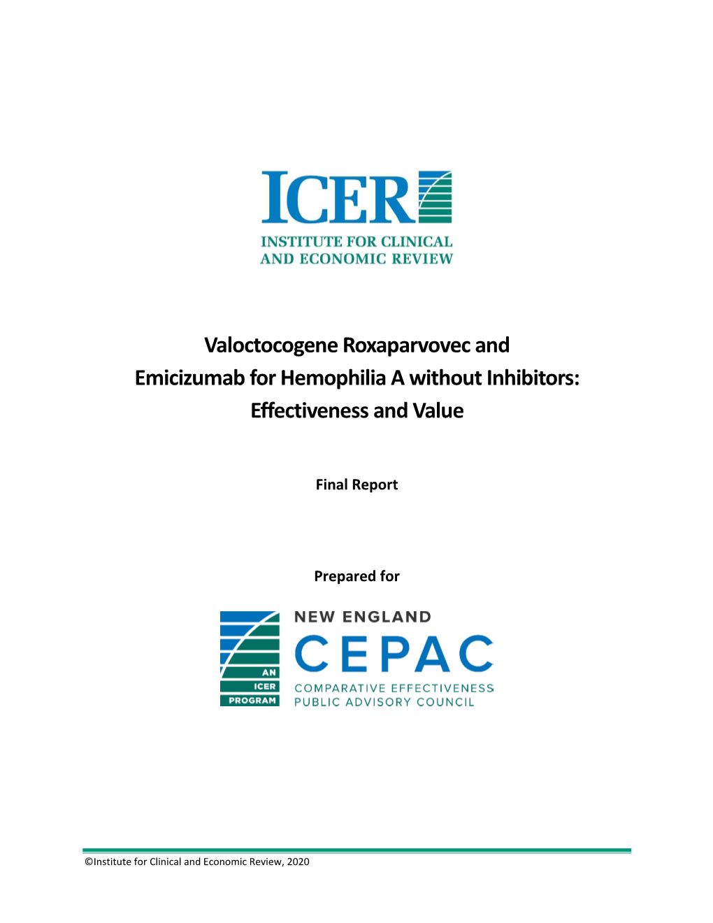 Valoctocogene Roxaparvovec and Emicizumab for Hemophilia a Without Inhibitors: Effectiveness and Value