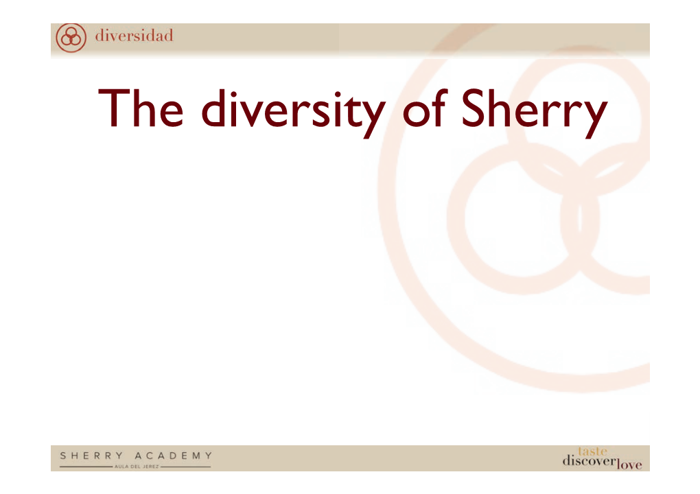 The Diversity of Sherry Sherry