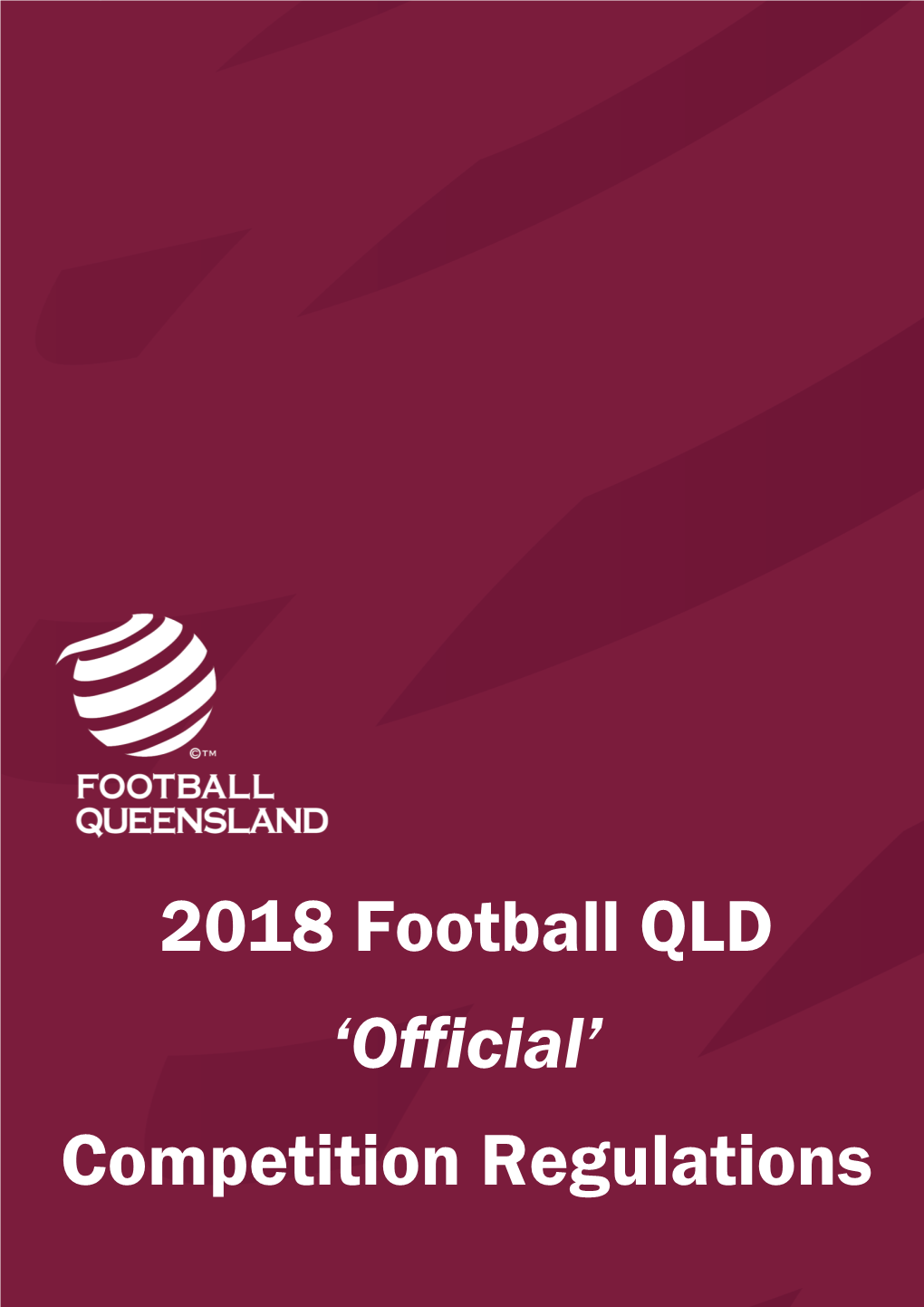 2018 Football QLD ‘Official’ Competition Regulations