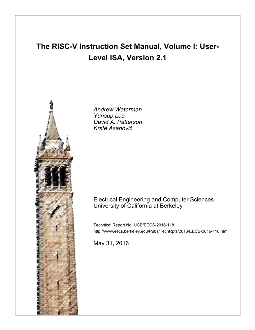The RISC-V Instruction Set Manual, Volume I: User- Level ISA, Version 2.1