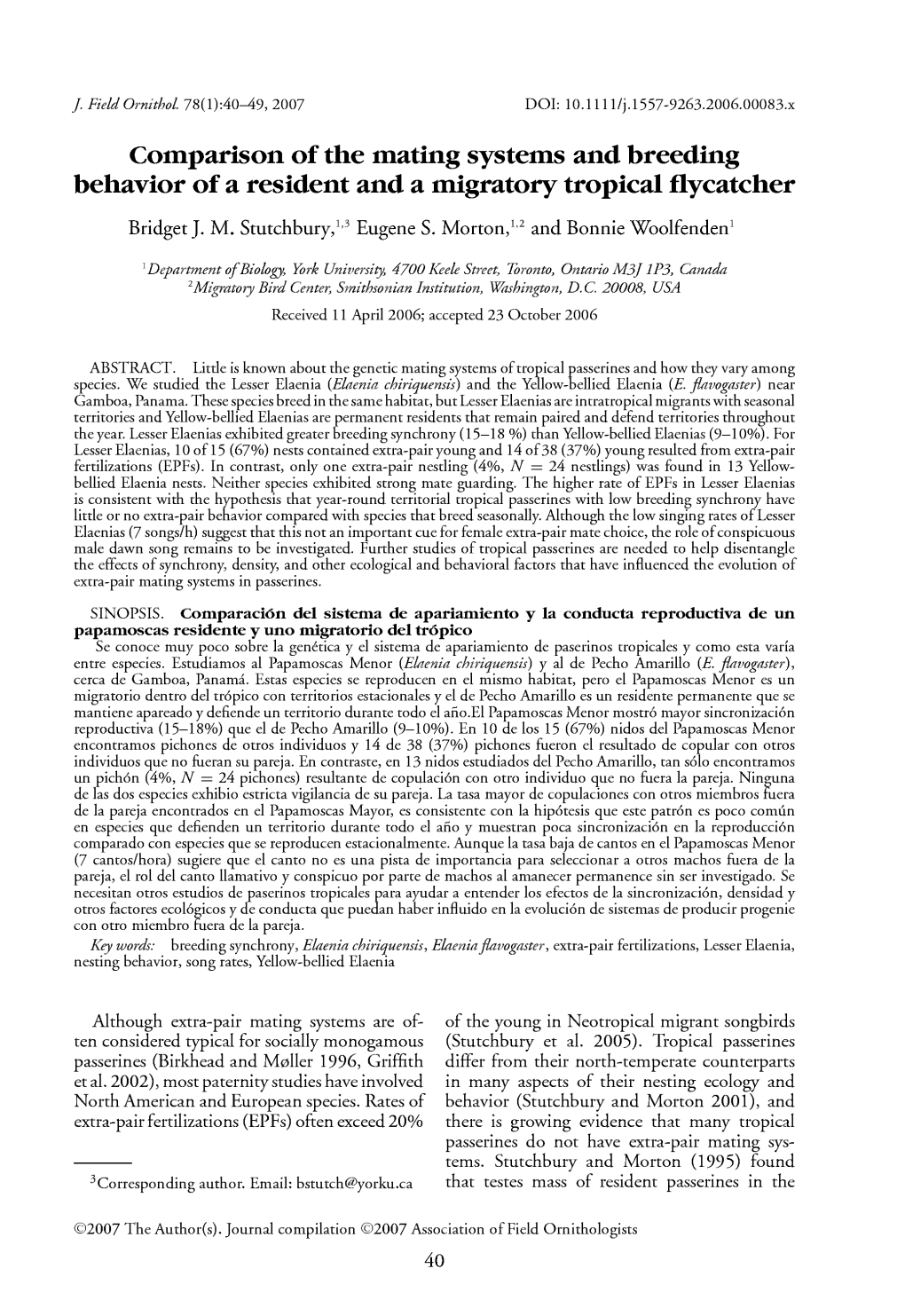 Comparison of the Mating Systems and Breeding Behavior of a Resident and a Migratory Tropical Flycatcher Bridget J