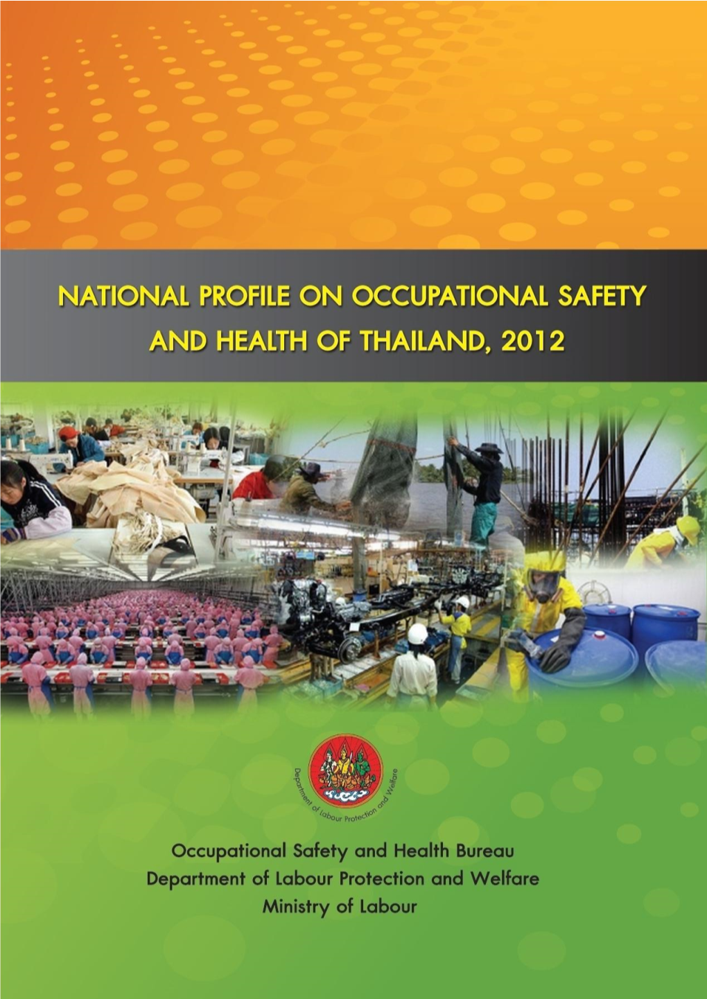 National Profile on Occupational Safety and Health of Thailand, 2012