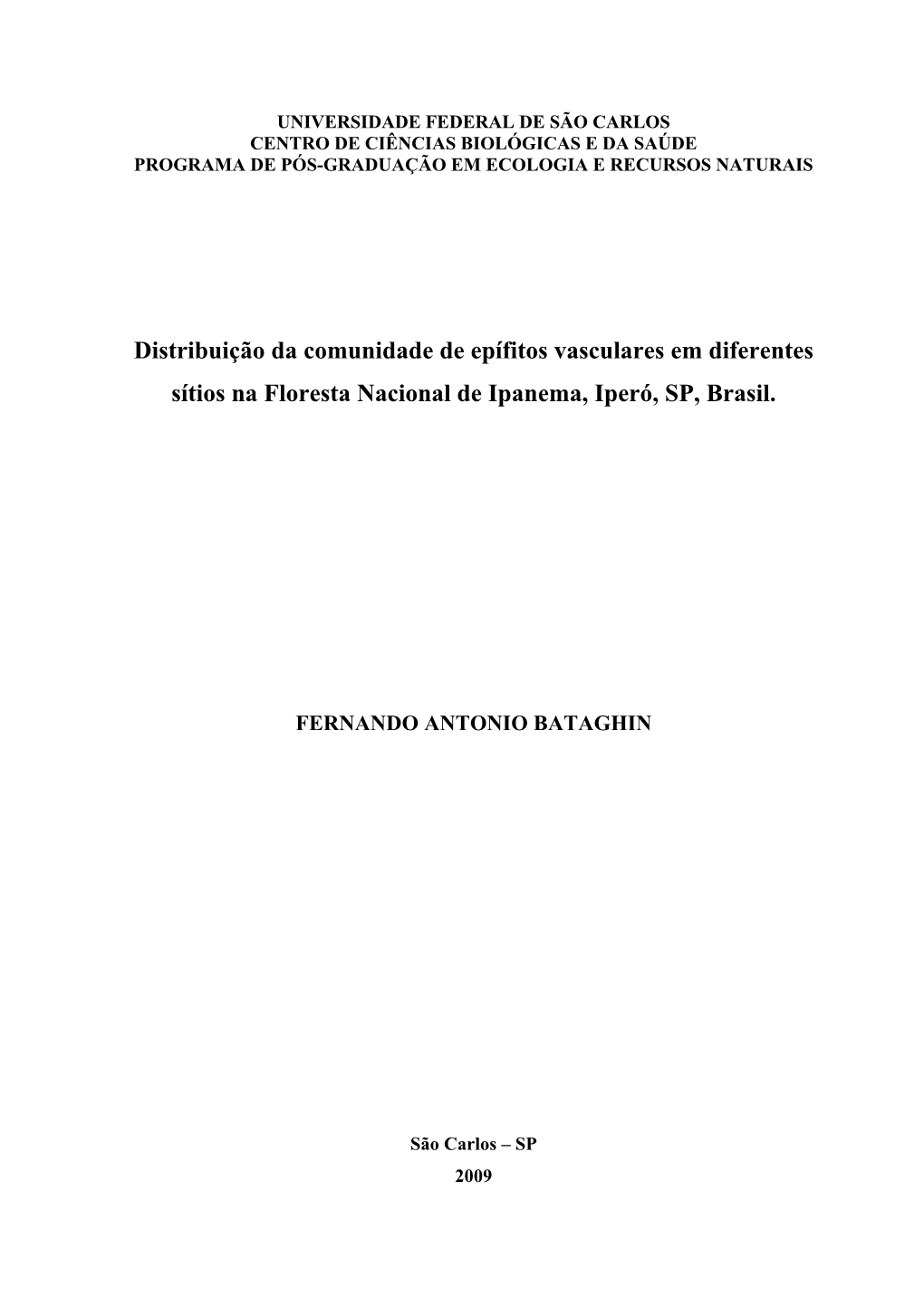 Distribuição Da Comunidade De Epífitos Vasculares Em Diferentes Sítios Na Floresta Nacional De Ipanema, Iperó, SP, Brasil