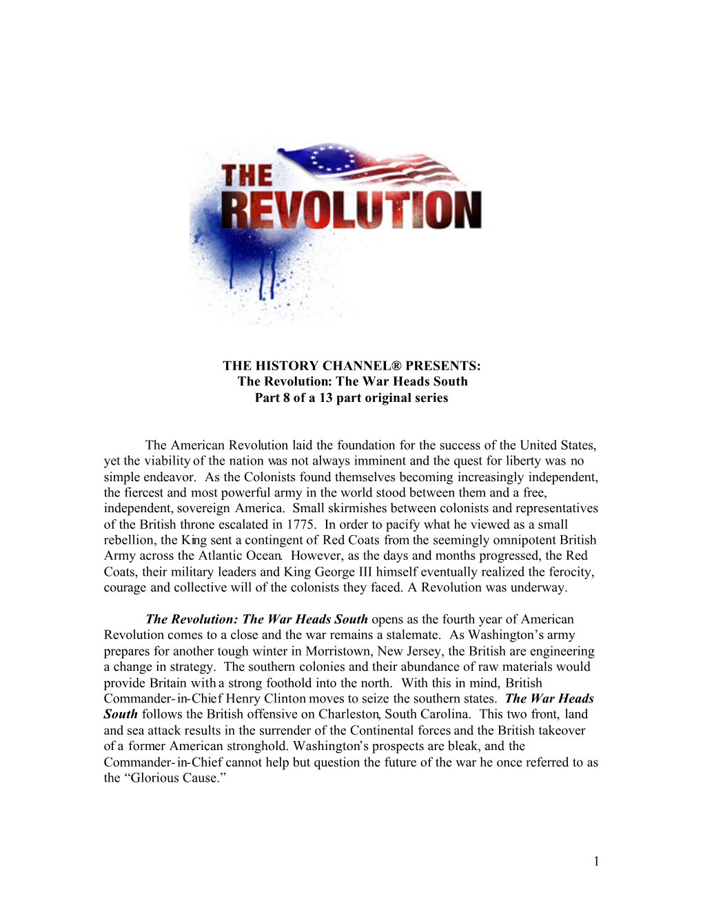 The Revolution: the War Heads South Part 8 of a 13 Part Original Series