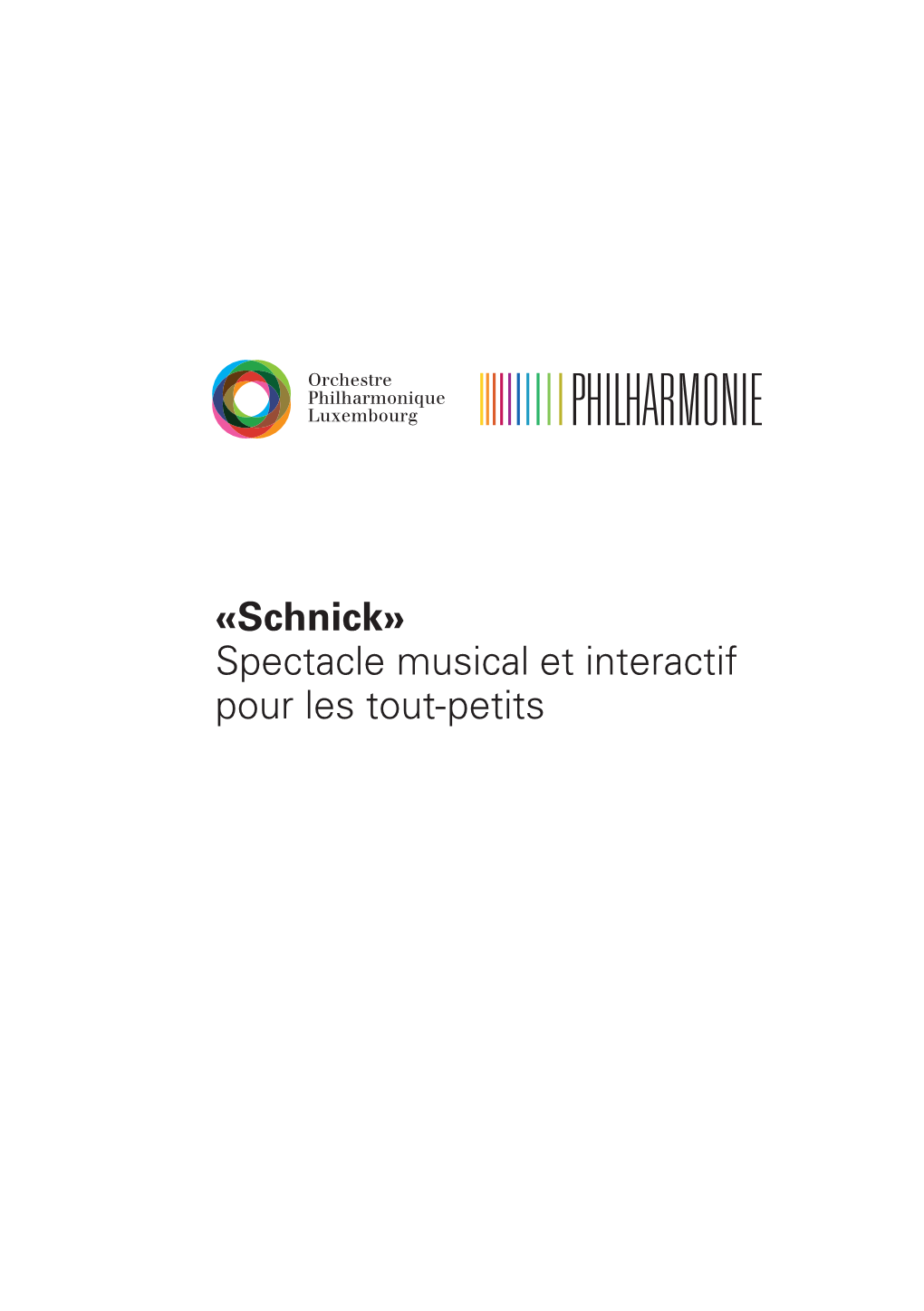 «Schnick» Spectacle Musical Et Interactif Pour Les Tout-Petits