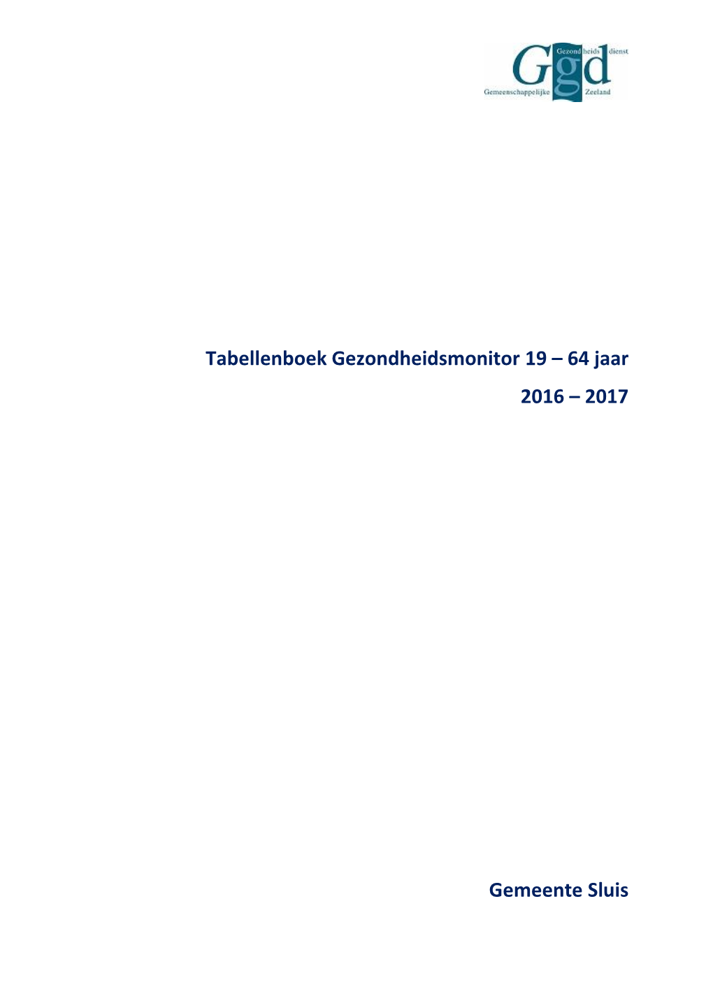 Tabellenboek Gezondheidsmonitor 19 – 64 Jaar 2016 – 2017