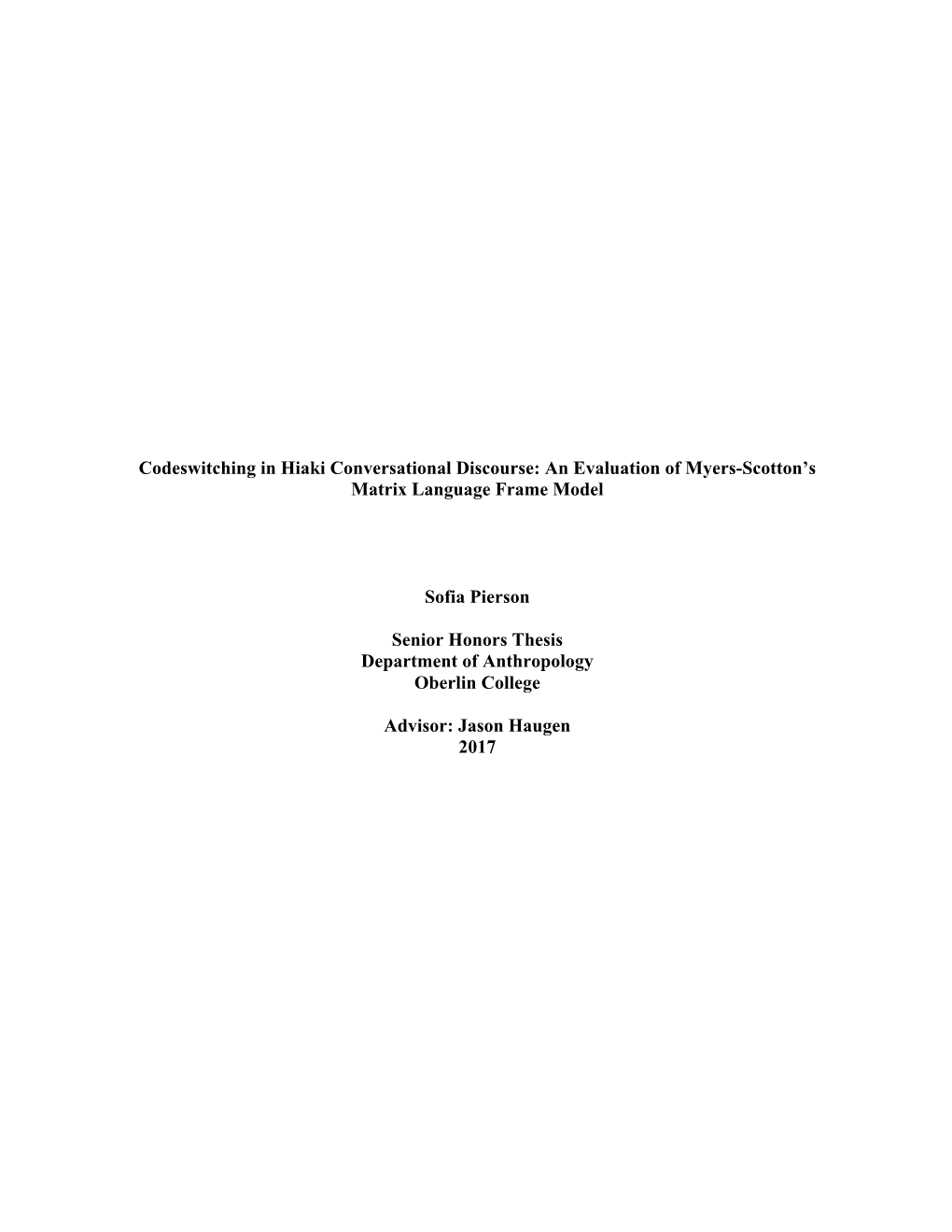 Codeswitching in Hiaki Conversational Discourse: an Evaluation of Myers-Scotton’S Matrix Language Frame Model