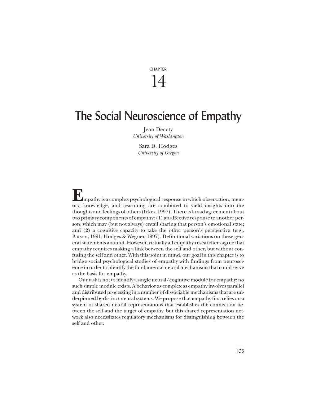 The Social Neuroscience of Empathy Jean Decety University of Washington Sara D