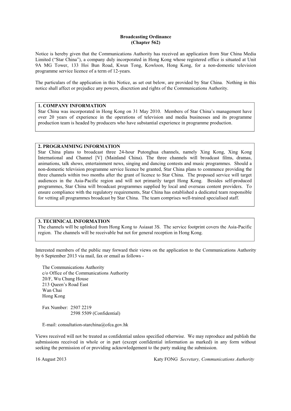 Broadcasting Ordinance (Chapter 562) Notice Is Hereby Given That the Communications Authority Has Received an Application From