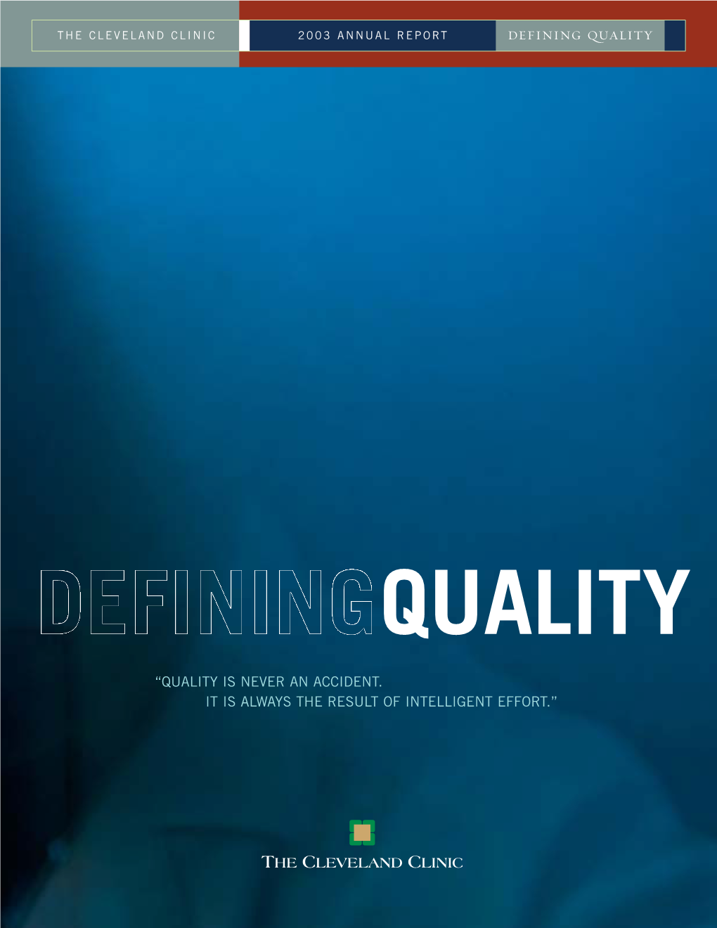 “Quality Is Never an Accident. It Is Always the Result of Intelligent Effort.” Measuring Quality