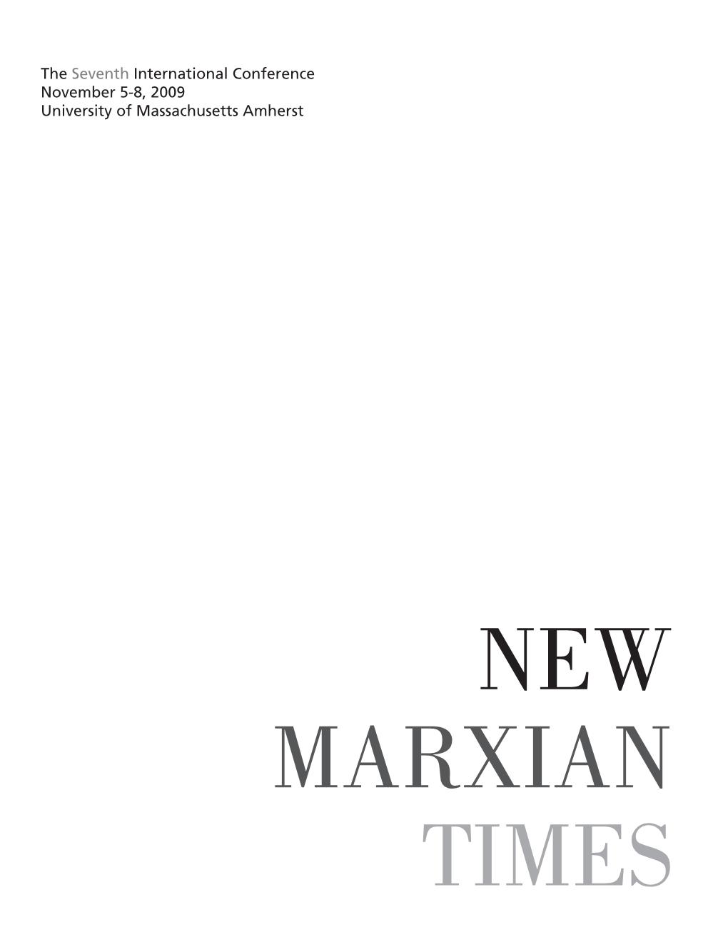 The Seventh International Conference November 5-8, 2009 University of Massachusetts Amherst