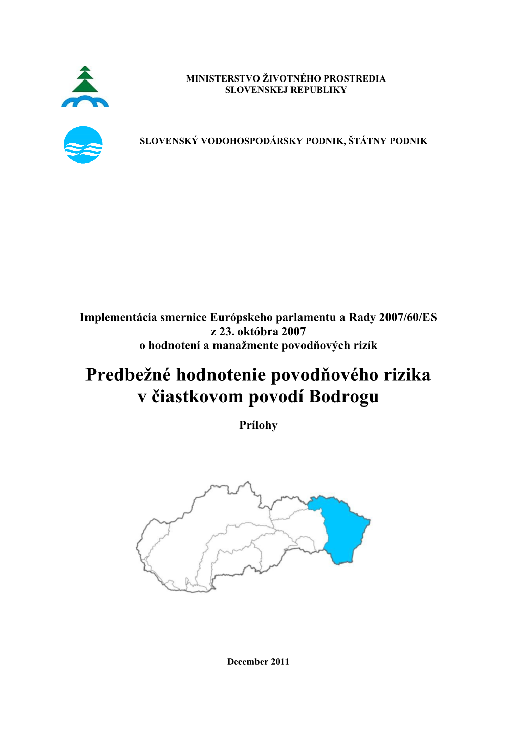 Predbežné Hodnotenie Povodňového Rizika V Čiastkovom Povodí Bodrogu