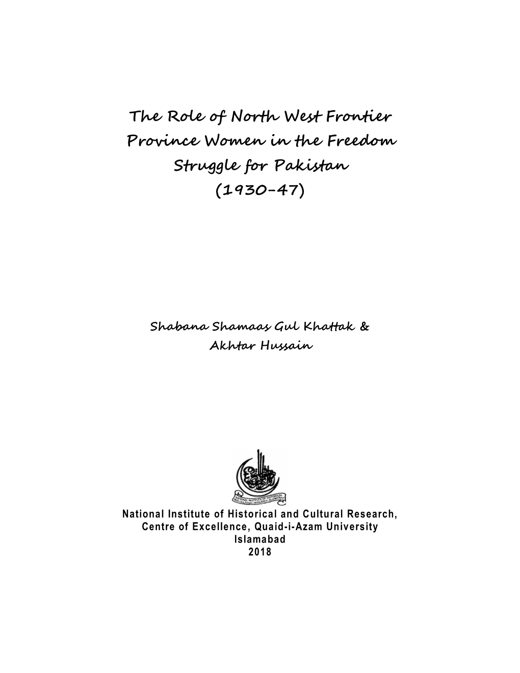 The Role of North West Frontier Province Women in the Freedom Struggle for Pakistan (1930-47)