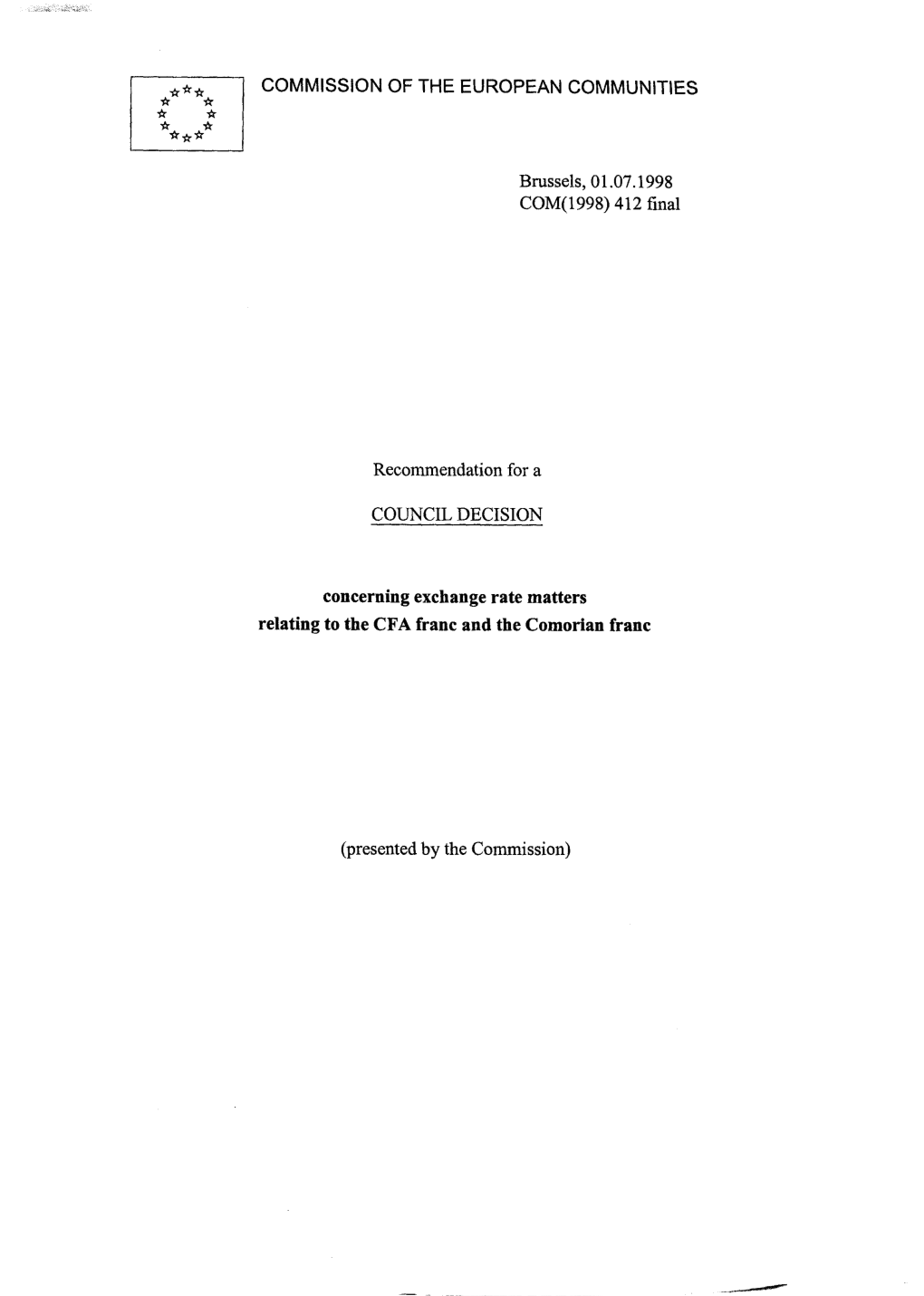 Concerning Exchange Rate Matters Relating to the CF a Franc and The