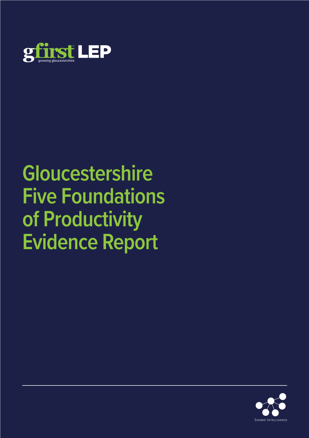 Gloucestershire Five Foundations of Productivity Evidence Report Contents