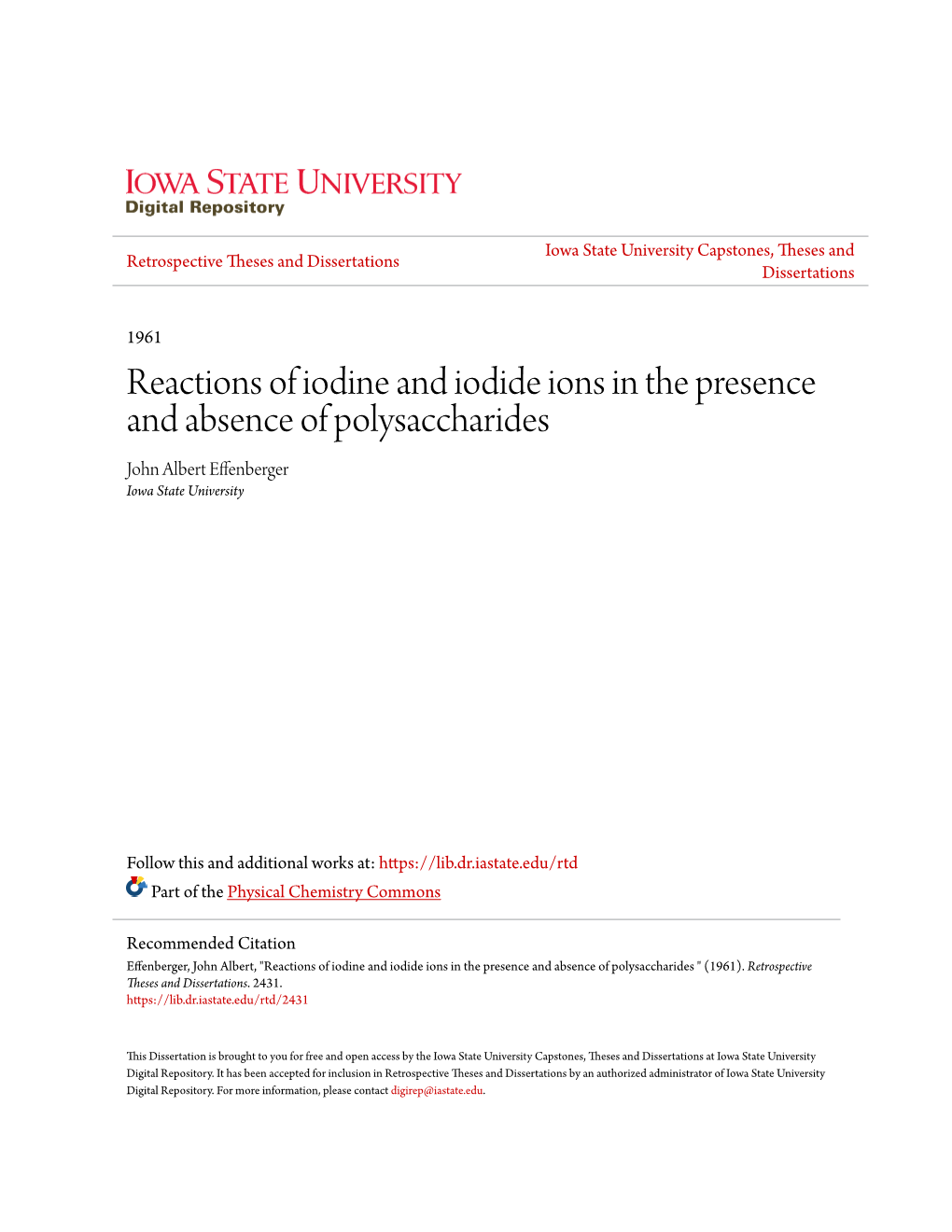 Reactions of Iodine and Iodide Ions in the Presence and Absence of Polysaccharides John Albert Effenberger Iowa State University
