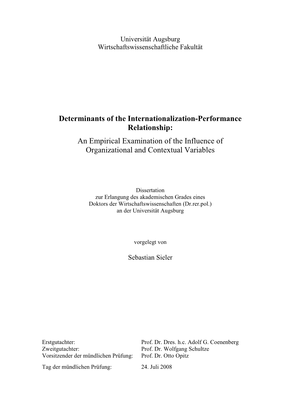 Determinants of the Internationalization-Performance Relationship: an Empirical Examination of the Influence of Organizational and Contextual Variables