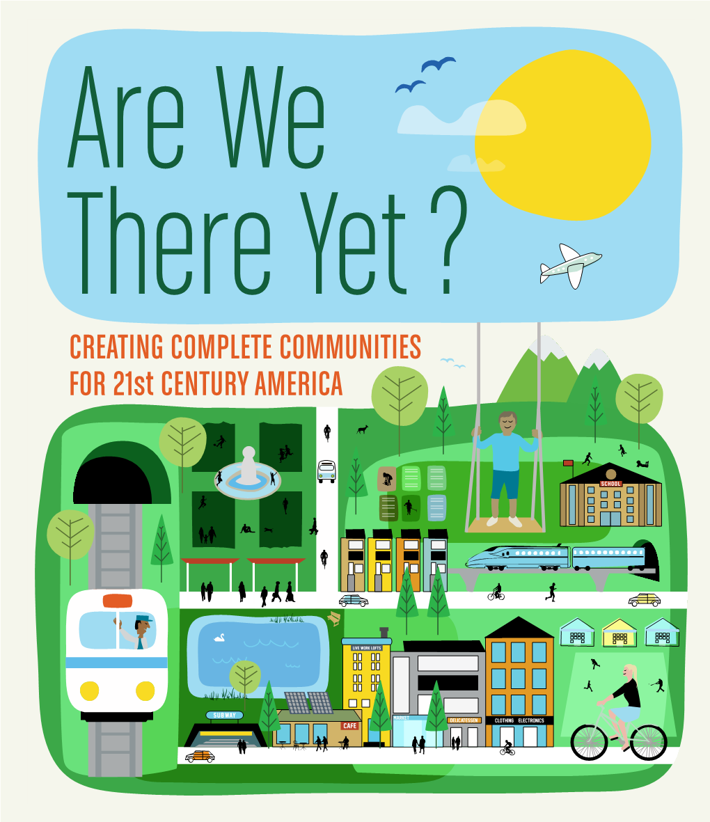 Are We There Yet? Creating Complete Communities for 21St Centur Y America