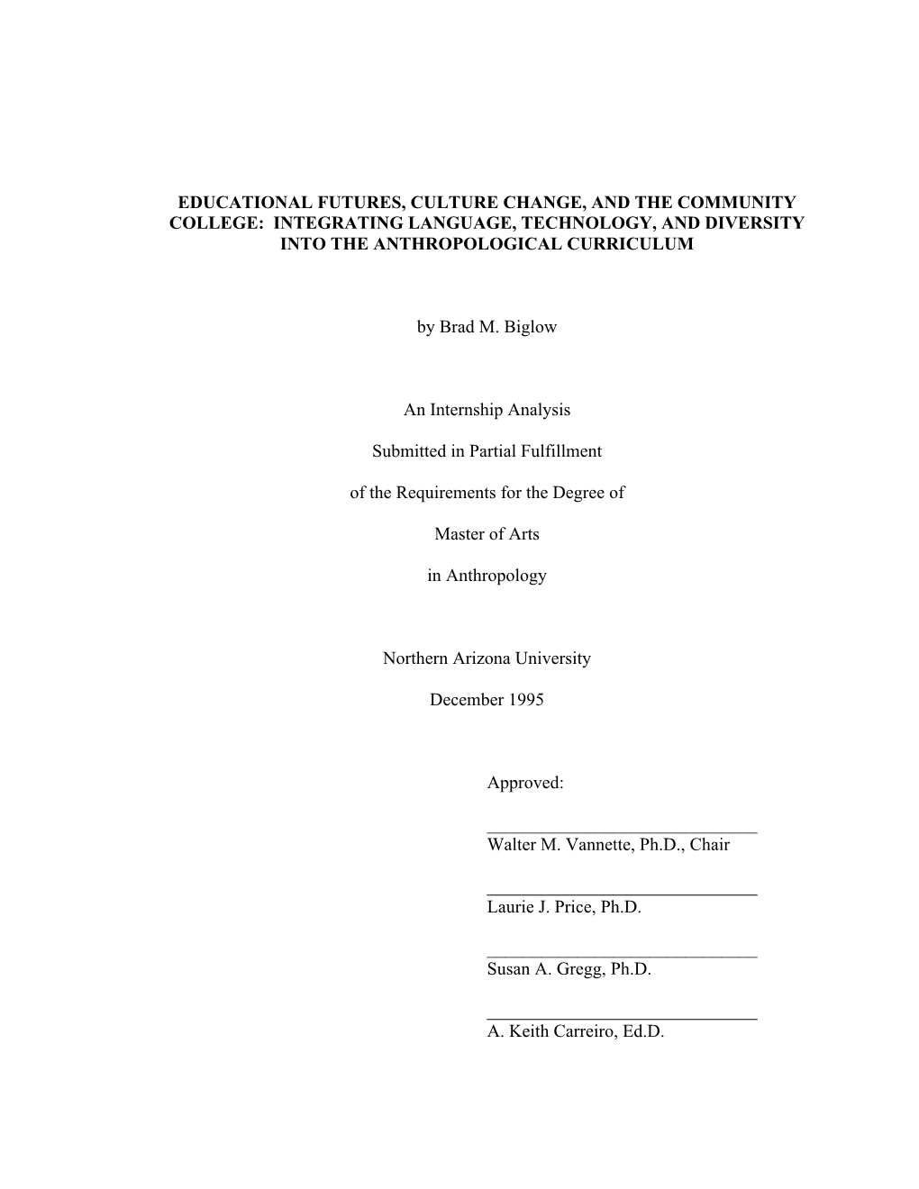 Educational Futures, Culture Change, and the Community College: Integrating Language, Technology, and Diversity Into the Anthropological Curriculum