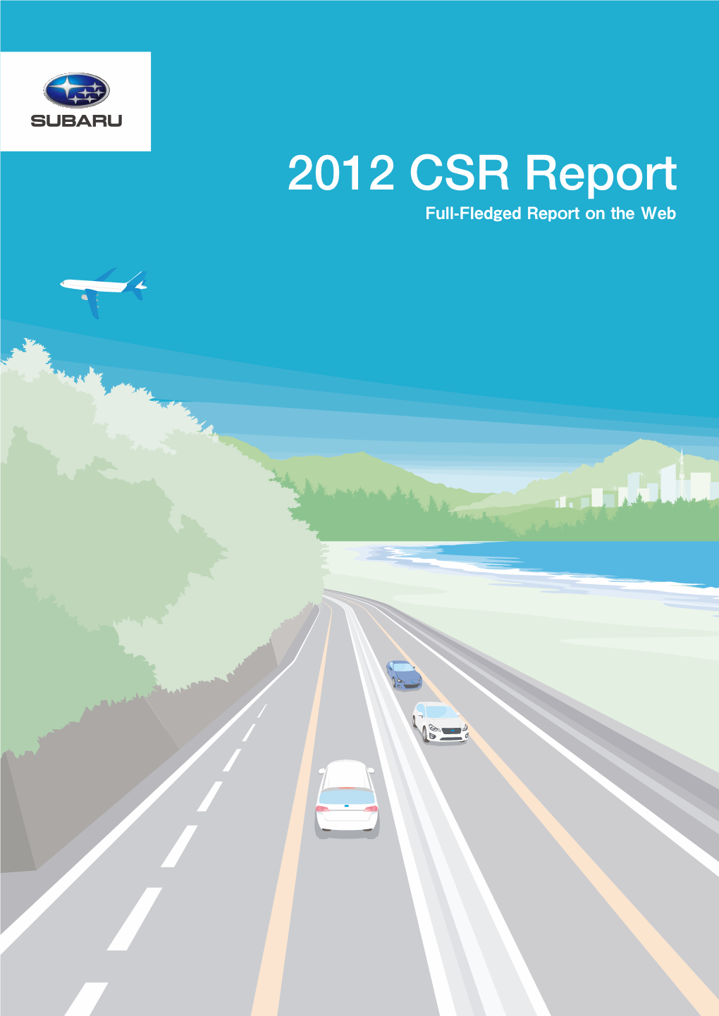 2012 CSR Report Full-Fledged Report on the Web