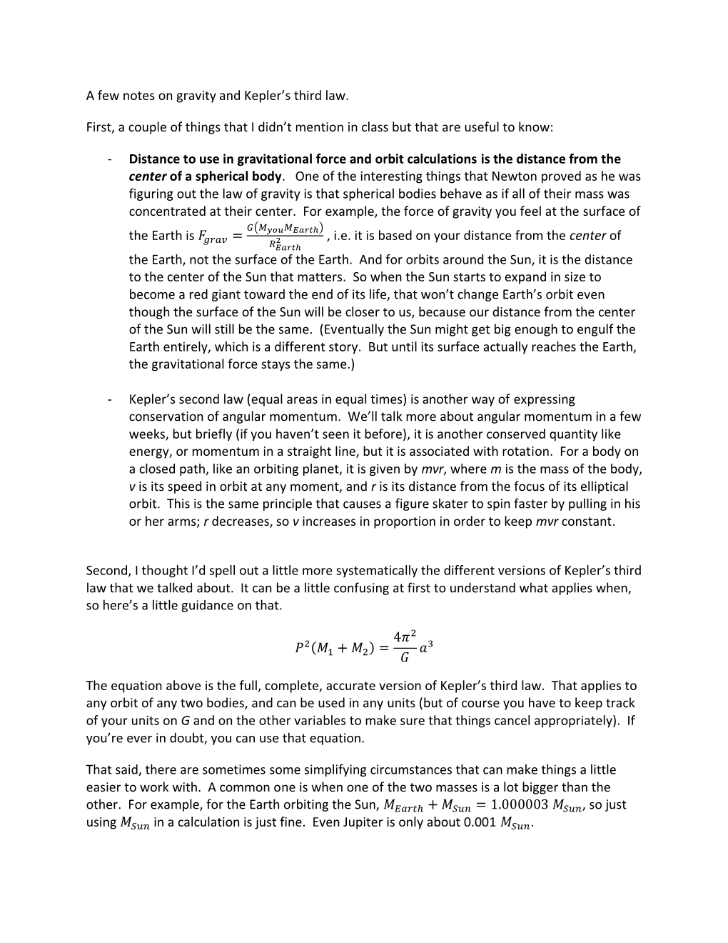 A Few Notes on Gravity and Kepler's Third Law. First, a Couple of Things