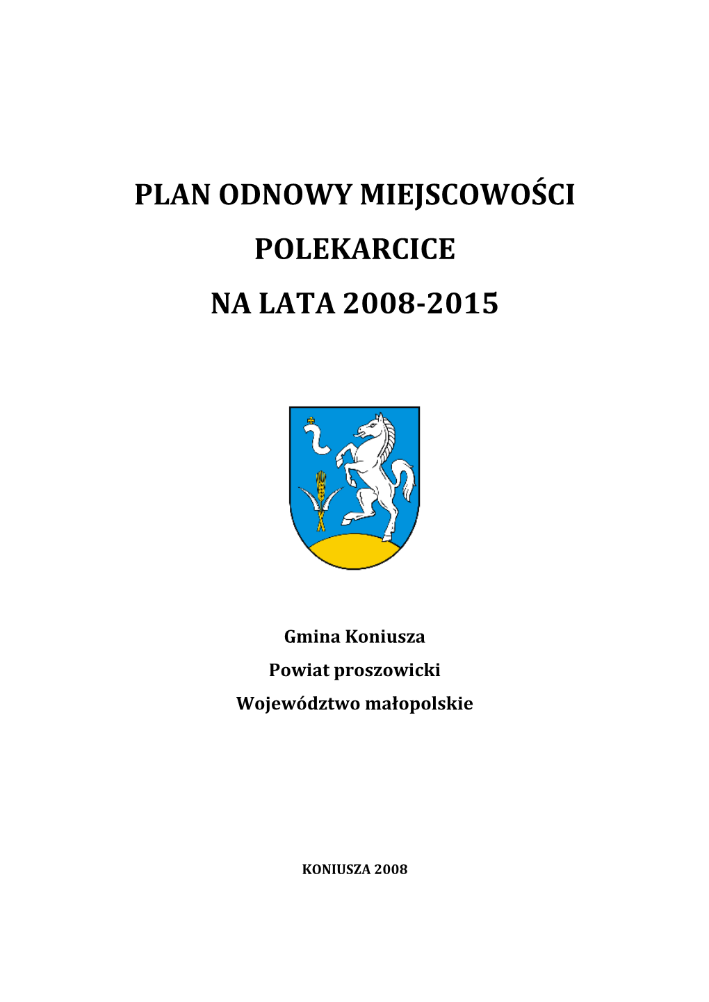 Plan Odnowy Miejscowości Polekarcice Na Lata 2008-2015