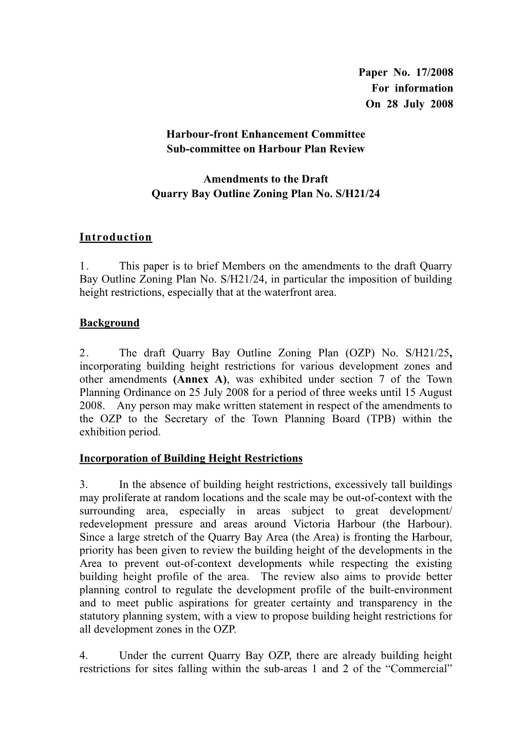 Paper No. 17/2008 for Information on 28 July 2008 Harbour-Front