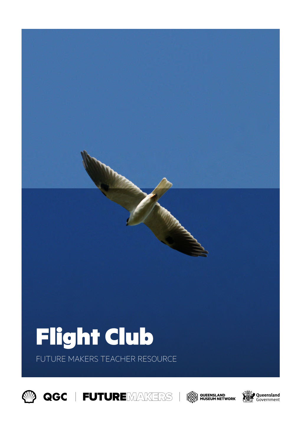 Flight Club FUTURE MAKERS TEACHER RESOURCE Future Makers