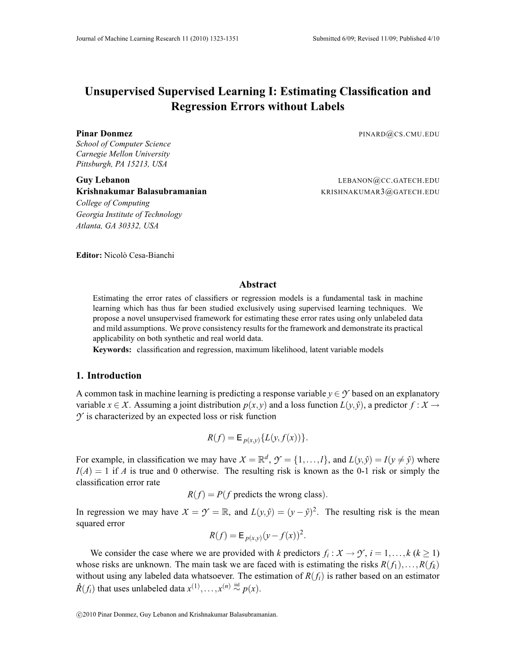 Unsupervised Supervised Learning I: Estimating Classiﬁcation and Regression Errors Without Labels