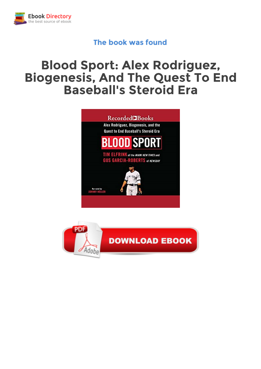 Ebook Free Blood Sport: Alex Rodriguez, Biogenesis, and The