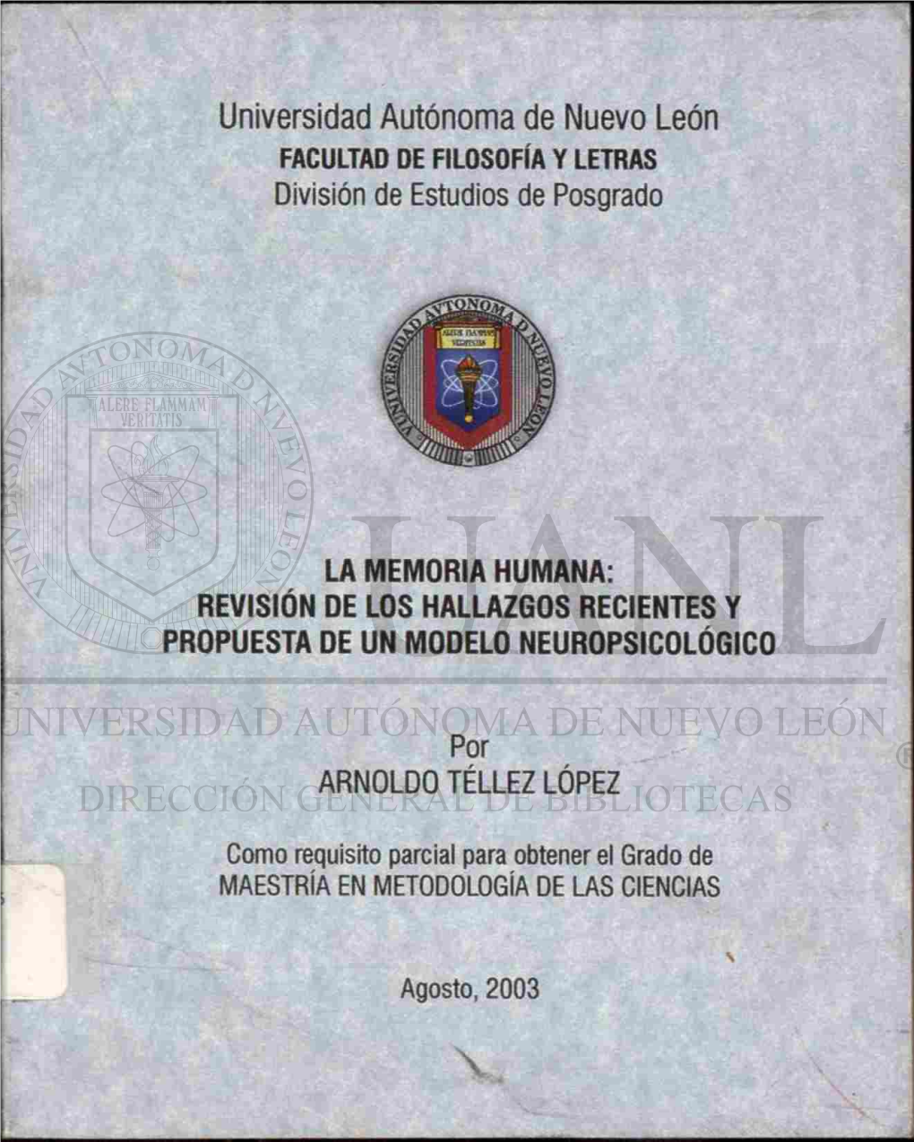 La Memoria Humana: Revisión De Los Hallazgos Recientes Y Propuesta De Un Modelo Neuropsicológico