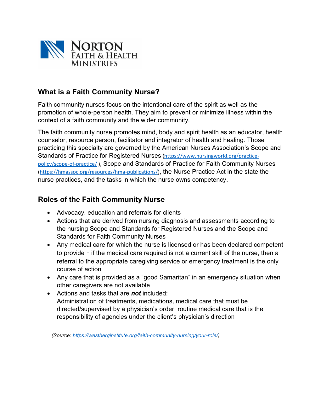 What Is a Faith Community Nurse? Faith Community Nurses Focus on the Intentional Care of the Spirit As Well As the Promotion of Whole-Person Health
