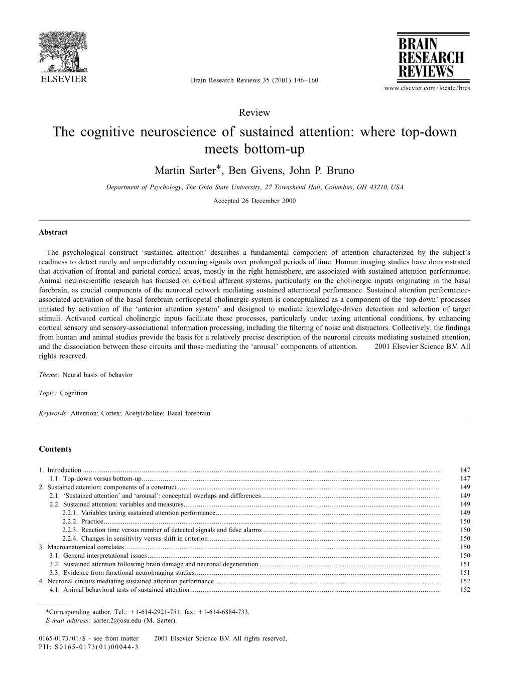 The Cognitive Neuroscience of Sustained Attention: Where Top-Down Meets Bottom-Up Martin Sarter* , Ben Givens, John P