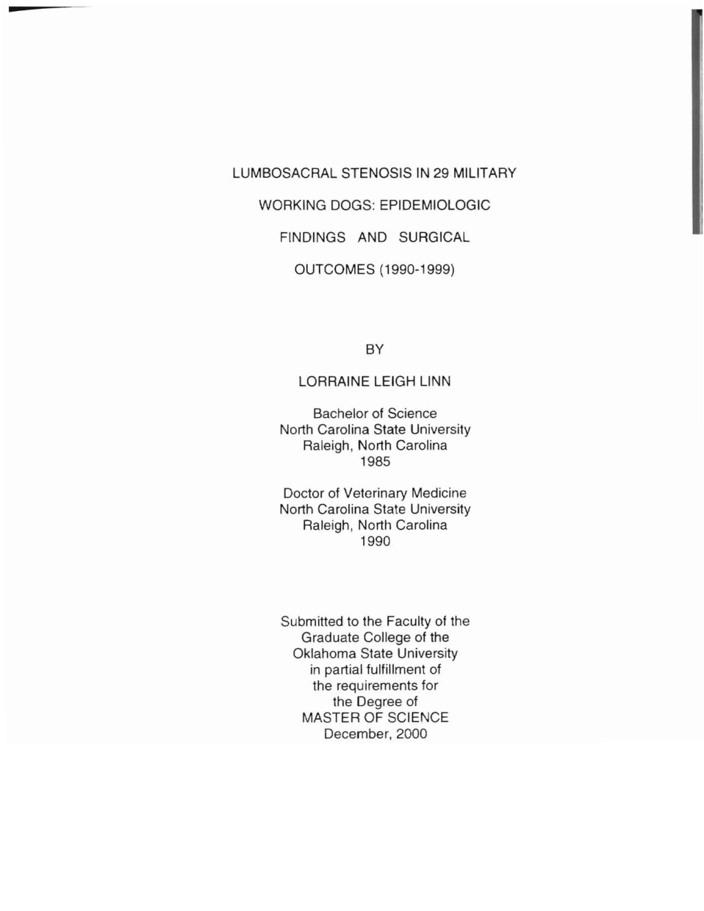 Lumbosacral Stenosis in 29 Military Working Dogs: Epidemiologic Findings and Surgical Outcomes (1990­ 1999)