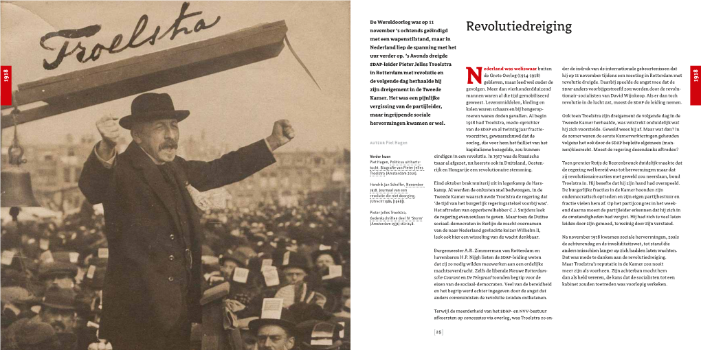 1918) Hij Op 11 November Tijdens Een Meeting in Rotterdam Met 1918 De Volgende Dag Herhaalde Hij Ngebleven, Maar Leed Wel Onder De Revolutie Dreigde