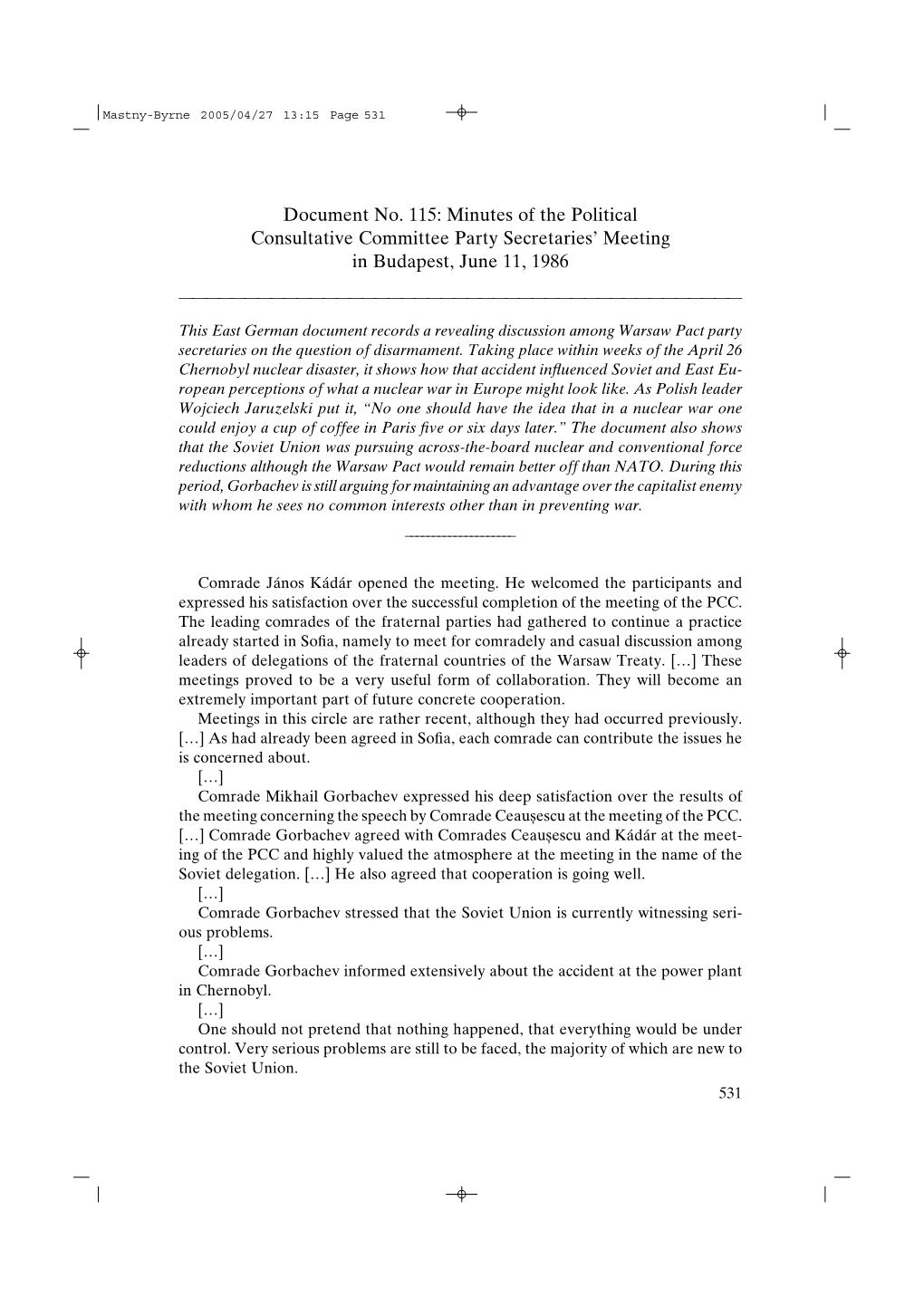 Document No. 115: Minutes of the Political Consultative Committee Party Secretaries’ Meeting in Budapest, June 11, 1986