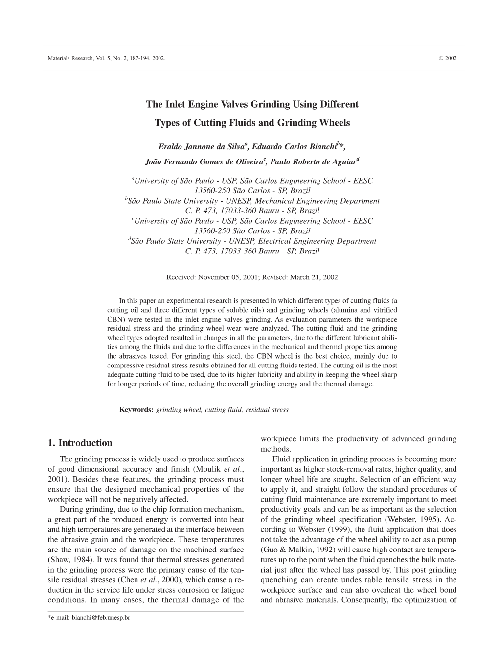 The Inlet Engine Valves Grinding Using Different Types of Cutting Fluids and Grinding Wheels