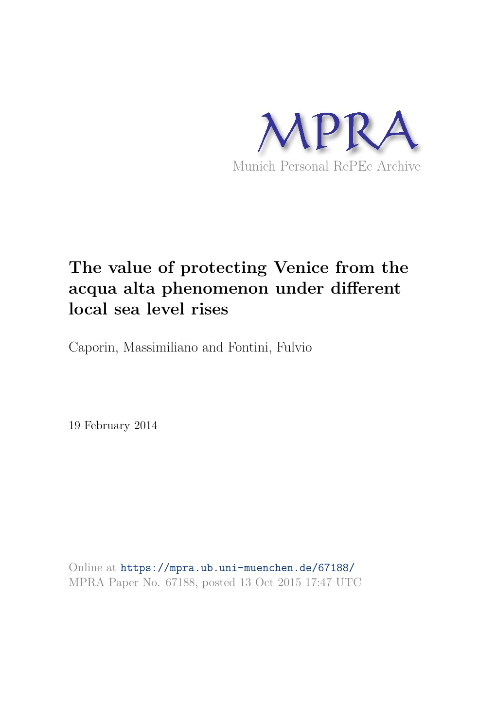 The Value of Protecting Venice from the Acqua Alta Phenomenon Under Diﬀerent Local Sea Level Rises