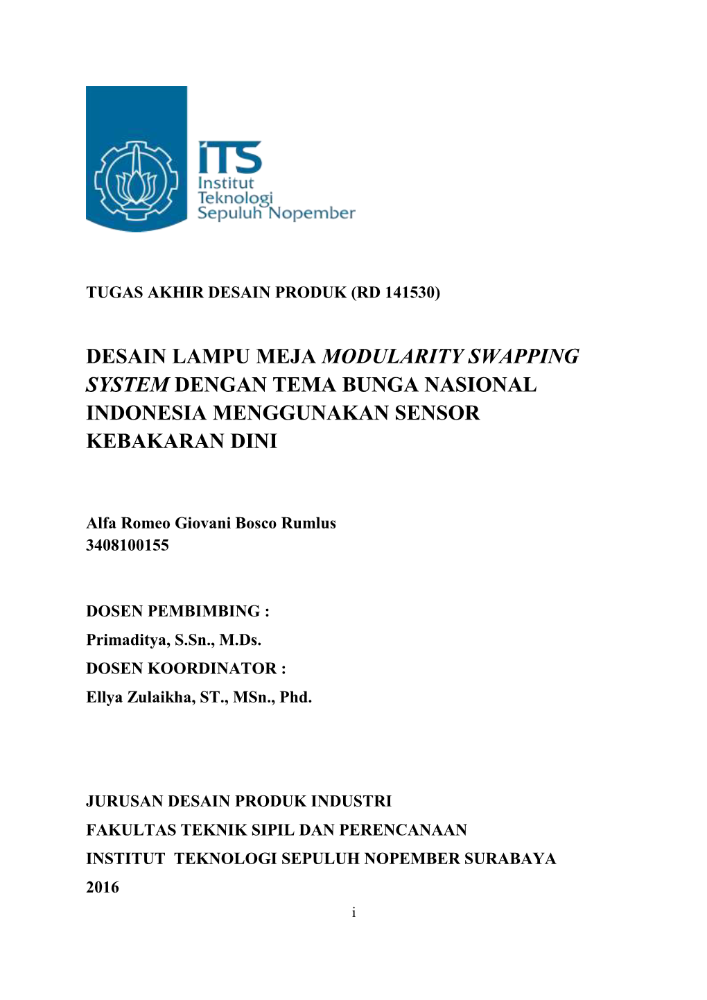 Desain Lampu Meja Modularity Swapping System Dengan Tema Bunga Nasional Indonesia Menggunakan Sensor Kebakaran Dini