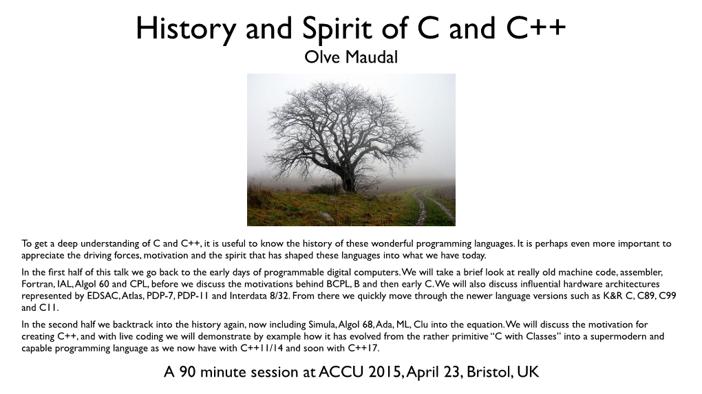History and Spirit of C and C++ Olve Maudal